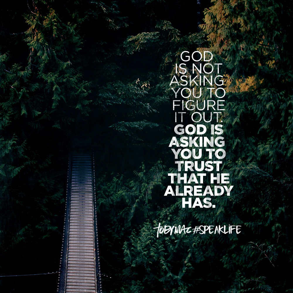 God is asking you to trust he has already figured it out.