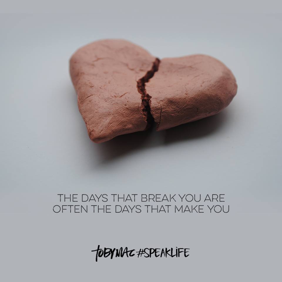 The days that break you are often the days that make you.